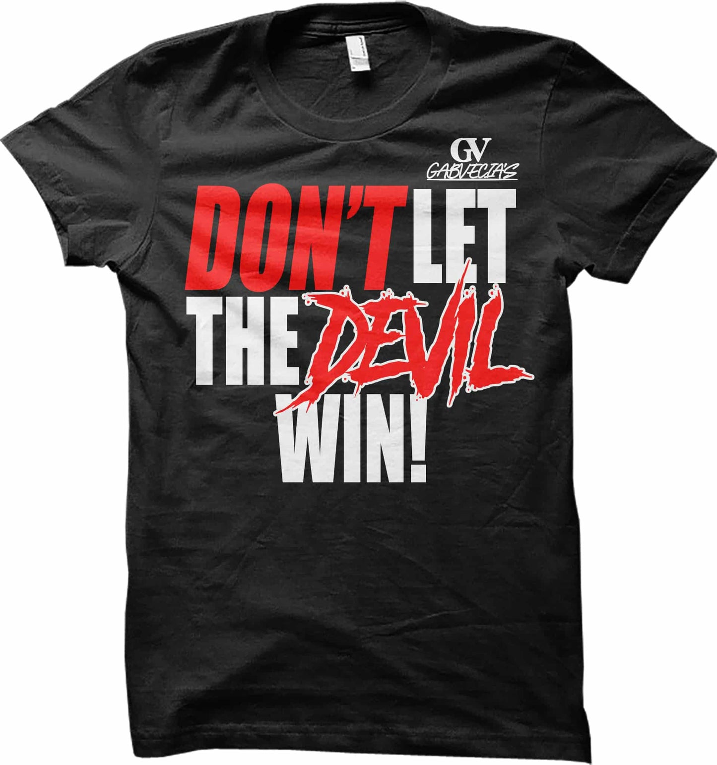 Don't Let The Devil Win - T Shirt