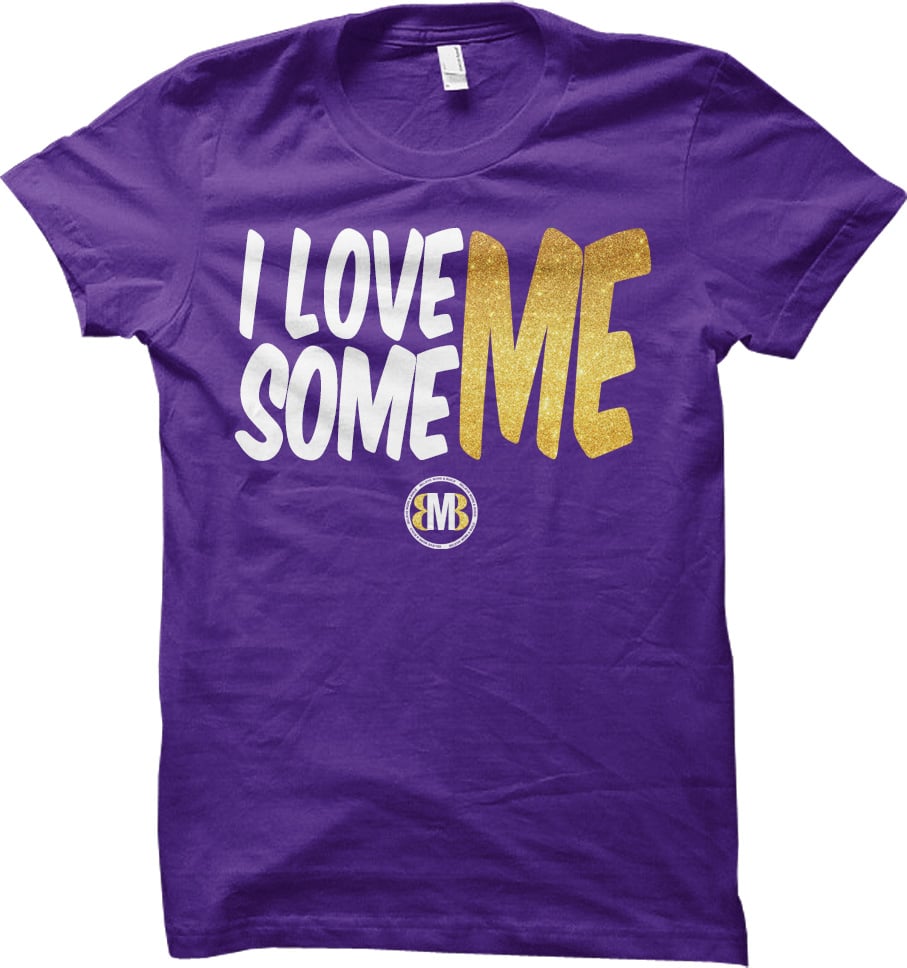 Believe More And Build - I Love Me Some Me T-Shirt