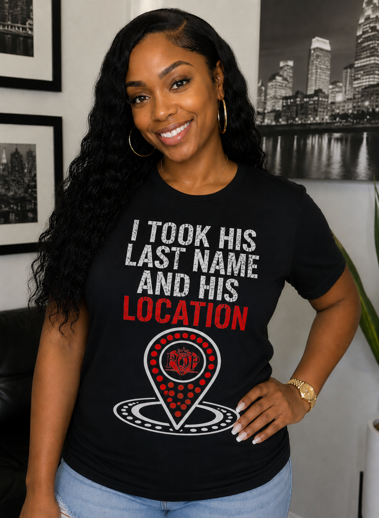 I Took His Last Name And His Location - T Shirt